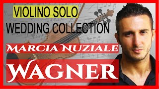 Marcia Nuziale di Wagner Violino Solo [upl. by Michale613]