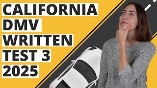 California DMV Written Test 3 2025 60 Questions with Explained Answers [upl. by Greggs]