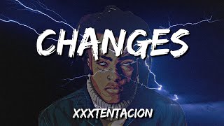 ♪ XXXTENTACION  Changes  slowed amp reverb Lyrics [upl. by Rekrap833]