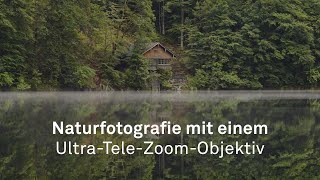 Unterwegs mit dem AllroundTeleZoom Objektiv [upl. by Niessuh387]