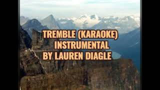 Lauren Daigle  TREMBLE KARAOKE WITH LYRICS [upl. by Petulah978]