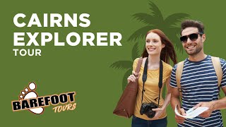 The Explorer Tour  Best tour in Cairns Queensland [upl. by Scotti]