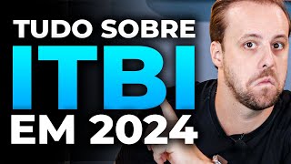 Tudo sobre ITBI em 2024 [upl. by Guidotti]