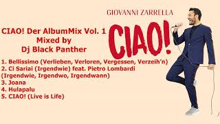 Giovanni Zarrella  CIAO Der Album Mix Vol 1 Mixed by Black Panther [upl. by Kohn905]