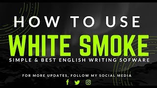 How to Use WhiteSmoke SoftwareEnglish grammar Writing software [upl. by Tolley]