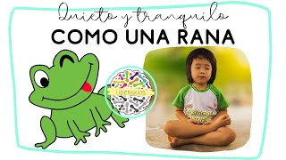 🐸TÉCNICA para CALMAR la ANSIEDAD en niños🐸 Quieto y tranquilo como una rana   visualthinking [upl. by Ellon173]