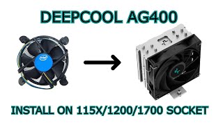 DEEPCOOL GAMMAXX AG400  Step by Step CPU Swap  Cooler Install  Intel LGA 115X12001700 Socket [upl. by Sallyann]