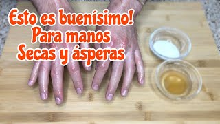 CUIDA TUS MANOS NATURALMENTE CON ESTA RECETA PARA MANOS PIES Y RODILLAS RESECAS Y ÁSPERAS [upl. by Leuamme]