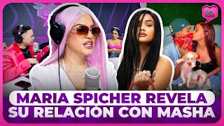 MARIA SPICHER REVELA SU RELACIÓN CON MASHA SE LA ROBÉ A DILON BABY [upl. by Rann]