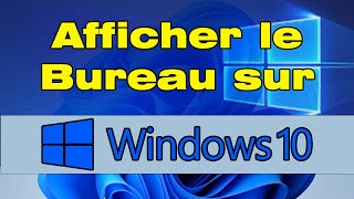 Comment afficher le bureau sur Windows 10 [upl. by Ardnik]