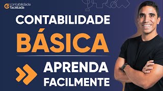 Contabilidade Básica Débito e Crédito  APRENDA DE UMA VEZ [upl. by Pedaias]