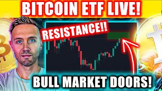 BITCOIN ETF LIVE Massive RESISTANCE At CRYPTO Bull Market Doors WARNING [upl. by Alitta761]