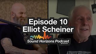 The Sound Horizons Podcast Episode 10 – ELLIOT SCHEINER [upl. by Ilamad41]