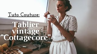 Tuto couture facile sans patron tablier vintage  quotcottagecorequot au style ancien [upl. by Aihsat]