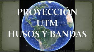 Que es la proyeccion UTM  Husos bandas y notación [upl. by Lyrehc]