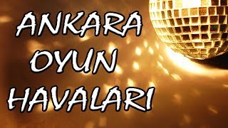 Ankara Oyun Havaları ► Ankara Şarkıları ► Orkestra Müzikleri [upl. by Azalea106]