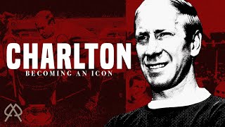 Bobby Charlton Becoming An Icon  Documentary [upl. by Meryl612]