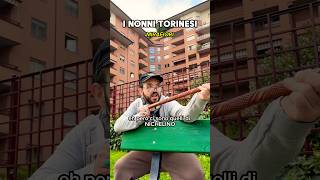 I NONNI TORINESI PARTE 2 nonni torino torinesi perte humor comedy [upl. by Albur]