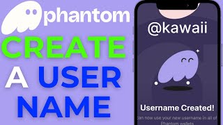 How to Create a Username in Phantom Wallet  StepbyStep Guide [upl. by Killigrew]