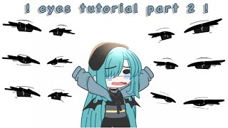 Gacha eyes tutorial part 2  🥹  Gacha Club [upl. by Uyerta]