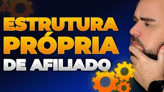 2024 Estrutura Própria de Afiliado O Guia Completo para Criar a Sua [upl. by Twila]