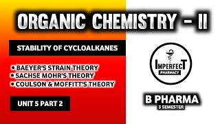 Baeyers Strain Theory  Sachse Mohrs Theory  Coulson amp Moffitts Modification  Cycloalkanes [upl. by Ecille781]