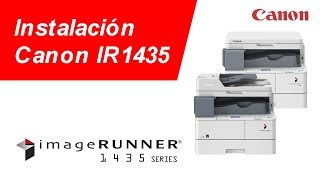 Instalacion y Configuración Canon Ir 1435 y Series [upl. by Yeung211]