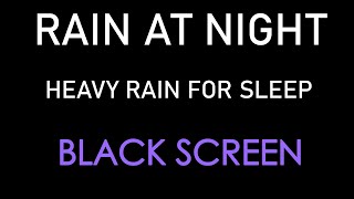 Overcome Stress to Sleep Instantly with Heavy Rain Sounds at Night  Black Screen No Ads [upl. by Pernick454]