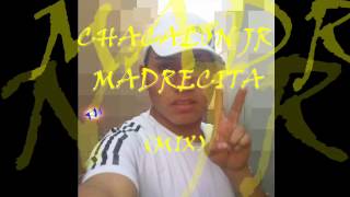 CHACALON JR ♪♫♪MADRECITAINOLVIDABLE♪♫♪ [upl. by Philis]