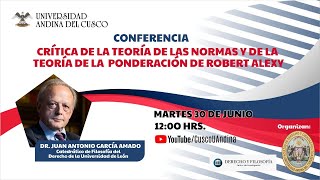 CONFERENCIA CRÍTICA DE LA TEORÍA DE LAS NORMAS Y DE LA TEORÍA DE LA PONDERACIÓN DE ROBERT ALEXY [upl. by Noemad]