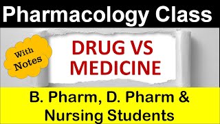 DRUG VS MEDICINE  Pharmacology for B Pharm D Pharm amp Nursing  Bhushan Science [upl. by Enilrem432]