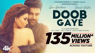 Doob Gaye Official Video Guru Randhawa  Urvashi Rautela  Jaani B Praak  Remo D  Bhushan K [upl. by Resaec]