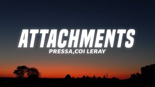 Pressa  Attachments Lyrics ft Coi Leray [upl. by Bor]