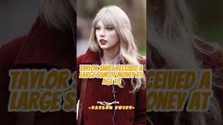 Did you know Taylor Swift received a large sum of money at age 18celebrity taylorswift [upl. by Littlejohn527]