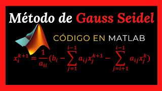 MÉTODO DE GAUSS SEIDEL CÓDIGO EN MATLAB [upl. by Rehpotsrihc]