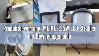 Produktbewertung MEIKEE 35W LED Strahler mit Bewegungsmelder 3000LM 6500K Kaltweiß LED Fluter IP66 [upl. by Kal]