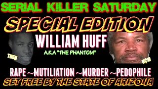 SERIAL SATURDAY  WILLIAM HUFF SPECIAL EDITION [upl. by Reseda]