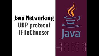 03  Java Networking TCP protocol amp using JFileChooser [upl. by Yendor]