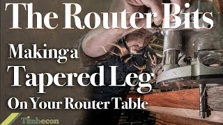 The Router Bits Making Tapered Legs on your Router Table [upl. by Rabkin]