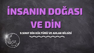 9Sınıf Din Kültürü ve Ahlak Bilgisi  İnsanın Doğası ve Din [upl. by Aznarepse]