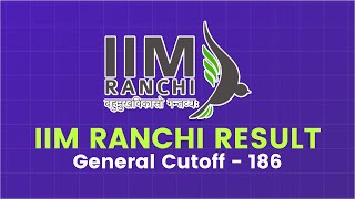 IIM Ranchi IPM Shortlists Out  General Cutoff  186  Interview Preparation 🚀 [upl. by Laehcym]