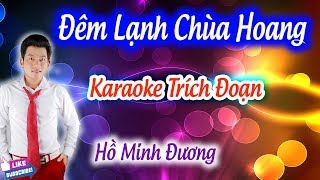 Trích Đoạn Đêm Lạnh Chùa Hoang Karaoke  Hồ Minh Đương ✔ [upl. by Donald]