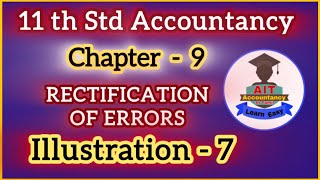 Illustration 7  Rectification of errors  11 th std  Accountancy in tamil  Chapter 9  in tamil [upl. by Dougherty]