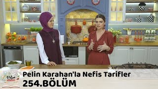 Pelin Karahanla Nefis Tarifler 254 Bölüm  6 Aralık 2018 [upl. by Aeslek38]