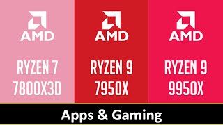 RYZEN 7 7800X3D vs RYZEN 9 7950X vs RYZEN 9 9950X [upl. by Gnuh]