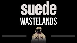 Suede • Wastelands CC 🎤 Karaoke Instrumental Lyrics [upl. by Ariait]