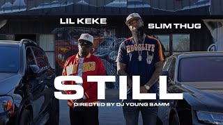 Slim Thug  Still OfficialVideo Feat Lil Keke [upl. by Mariam361]