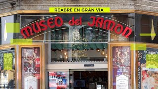 El Museo del Jamón de la Gran Vía reabre sus puertas [upl. by Galligan]