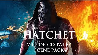 Victor Crowley Scene Pack  Hatchet [upl. by Montagu374]