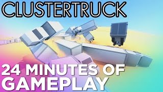 24 Minutes of CLUSTERTRUCK Gameplay [upl. by Mimajneb]